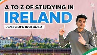 Complete Guide to Study in Ireland | Ireland Study Visa | Universities | Scholarships | Fees