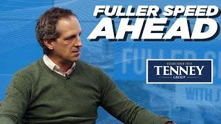 Tenney Group Managing Partner Spencer Tenney - Fuller Speed Ahead