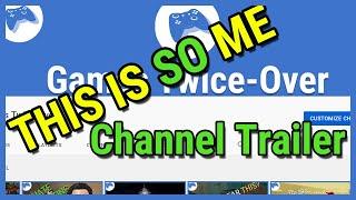 Games Twice-Over's Channel Trailer