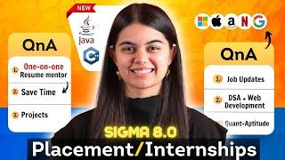 Tech Placement & Internship preparation QnA for 2025 | New Sigma 8.0 QnA