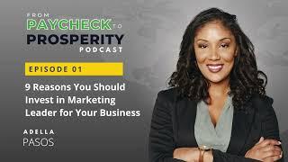 Podcast: 9 Reasons You Should Invest in Marketing Leader for Your Business