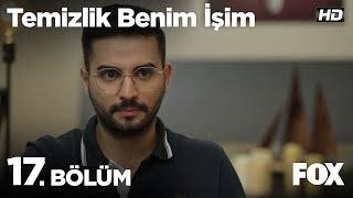 Temizlik Benim İşim 17. Bölüm