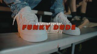 Countitup Day Day - Funky Dude (Official Video)