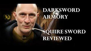 Darksword Armory Squire Sword Review