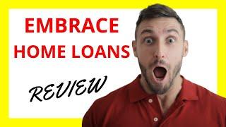  A Comprehensive Review of Embrace Home Loans: Pros and Cons