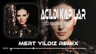 Tuğçe Kandemir - Açıldı Kapılar ( Mert Yıldız Remix )