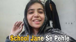 School Jane Se Pehle Ki Meri Zindagi  | Halima Sadia Vlogs ️