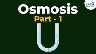 What is Osmosis? - Part 1 | Cell | Infinity Learn