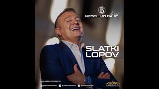 Nedeljko Bajić Baja | Slatki Lopov (Official Video 2024)