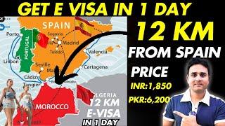 Get E- Visa In Just 1 Day | Only 12 KM From Spain Fast Easy Visa For Pakistan / India 