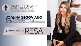 From Hobby to Professional: Building a Successful Staging Business - Stager Talk w/ Joanna Segoviano