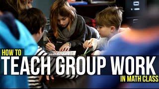 How To Teach Group Work in Math Class