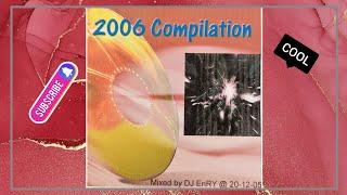 2006 Compilation mixed & selected by DJ Enry77 (Discoparade Hit mania dance deejay) 90s 2000s