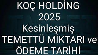 Koç Holding 2025 Kesinleşmiş Temettü Miktarı ve Ödeme Tarihi