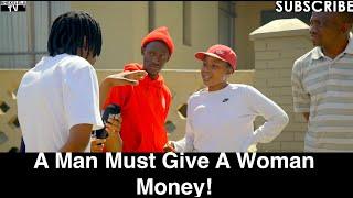 Motho Waka - Episode 185 | A Man Must Give A Woman Money!