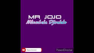 MR Jojo ==Nikombela Djivalelo matxotxo (audio by Rojass