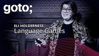 Language Games • Eli Holderness • GOTO 2024