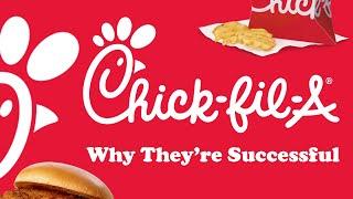 Chick-fil-A - Why They're Successful