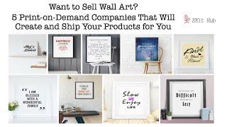 5 Wall Art Print-on-Demand Companies That Integrate with Your Website, Shopify, Etsy Shop and More