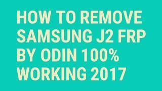 Samsung j2 frp lock remove by Odin 100% working 2017