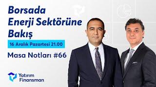 Masa Notları #66 I Borsada Enerji Sektörüne Bakış