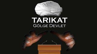 TARIKAT - #GölgeDevlet