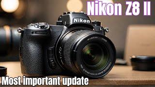 Nikon Z8 II - Nikon Z8 Yes This is the biggest Update!