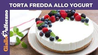 TORTA FREDDA ALLO YOGURT (SENZA FORNO)