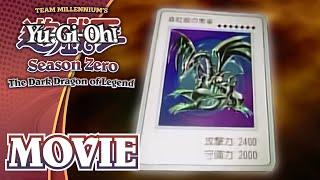 Yu-Gi-Oh! Season Zero - The Dark Dragon of Legend - Movie - English Fandub