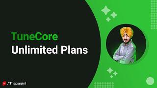 Tunecore India New Unlimited Pricing!