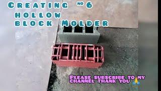 CREATING #6 HOLLOW BLOCK MOLDER