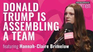 The Big Surprises as Trump Assembles His Team with Hannah-Claire Brimelow