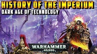 History of the Imperium: Dark Age of Technology (Cybernetic Revolt, Men of Iron) | Warhammer 40,000