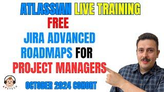 Jira Advanced Roadmaps (Plans) For Project Managers - October 2024