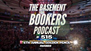 Basement Bookers Podcast #515 6th Annual Golden Pencil Awards!