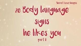 20 body language signs he likes you (part 2)