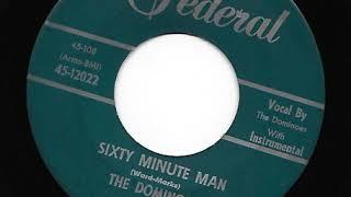 Probably released in error, the obvious ALTERNATE TAKE of "60 MINUTE MAN" by the DOMINOES