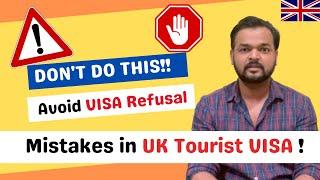 Common mistakes while applying for UK Tourist VISA | UK tourist VISA | UK VISA refusal | MUST WATCH