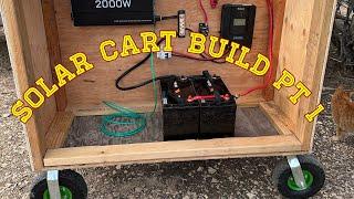 FUTURE HOMESTEAD EP: ￼12 | DIY solar cart pt