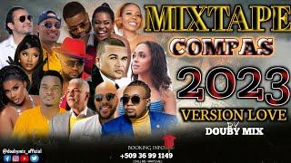 Mixtape Compas 2023 Version Love  Bon Gouyad ( Douby Mix )