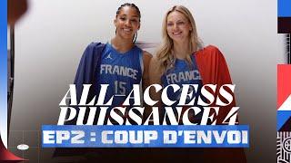 All-Access - Puissance 4 | Épisode 2 : Coup d'envoi