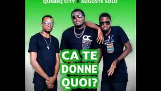 Ca te Donne Quoi -AUGUSTE SOLO FEAT QUEBEG CITY(Prod.By Yarus Stoner)