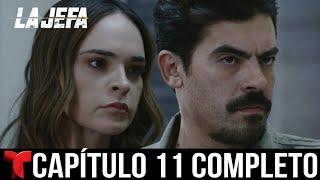 LA JEFA | Capítulo 11 Completo | Telemundo