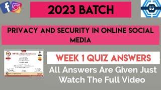 Privacy And Security In Online Social Media | Week 1 Answers 2023 | NPTEL ||