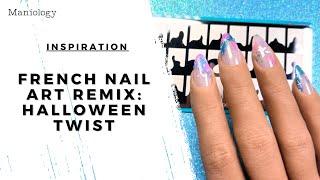 Remix French Nails with a Halloween Twist + NEW Sneak Peek Nail Plate | Maniology LIVE!