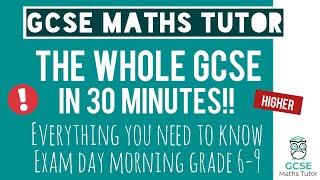 Everything You Need For a Grade 6-9 in Your GCSE Maths Exam in 30 Minutes! | Higher | 16th May 2024