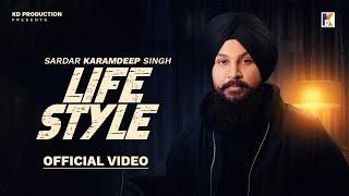 Life Style (Official Video) | Sardar Karamdeep Singh | RS Kaushik | New Punjabi Song 2024 | KD Prod