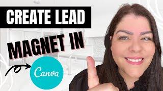 How To Create A Lead Magnet In Canva For Listing Building | How To Build A List | Canva Tutorial