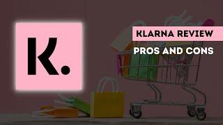 Klarna Review - Pros, Cons, and Everything Else About Klarna