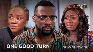 One Good Turn Latest Yoruba Movie 2022 Drama | Olayinka Solomon | Oyindamola Sanni | Seun Sean Jimoh